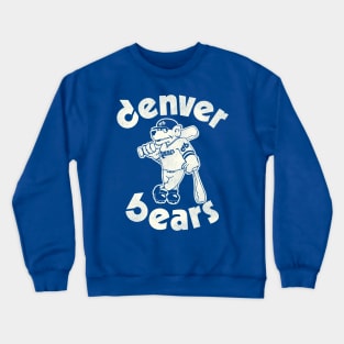 Defunct Retro 80s Denver Bears Baseball Team Crewneck Sweatshirt